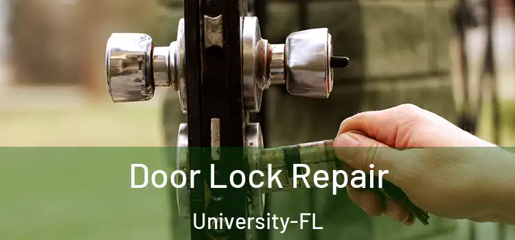  Door Lock Repair University-FL